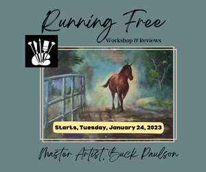 Running Free Workshop with Reviews with Master Artist, Buck Paulson